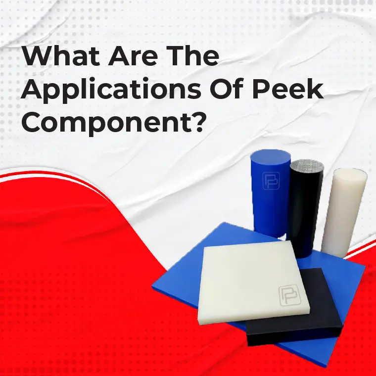 Applications of PEEK Component